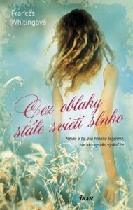 Cez oblaky stále svieti slnko - Frances Whitingová