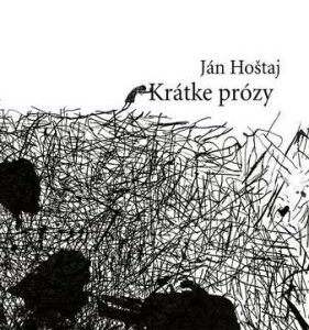 Krátke prózy - Ján Hoštaj