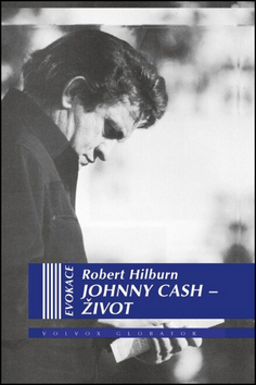 Johnny Cash Život - Robert Hilburn