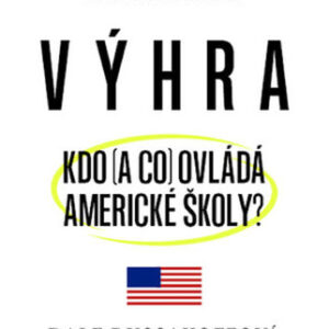 Výhra. Kdo (a co) ovládá americké školy? - Dale Russakoffová