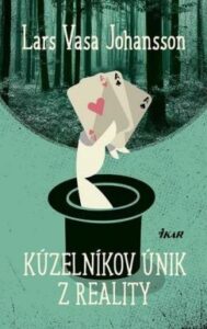 Kúzelníkov únik z reality - Lars Vasa Johansson