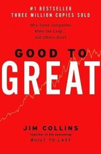 Good to Great - Why Some Companies Make the Leap...and Others Don´t - Jim Collins
