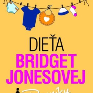 Dieťa Bridget Jonesovej - Helen Fielding
