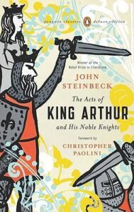 Acts of King Arthur and His Noble Knights - John Steinbeck