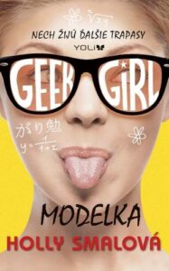 Geek Girl 2 Modelka - Holly Smale