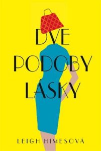 Dve podoby lásky - Leigh Himesová
