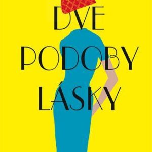 Dve podoby lásky - Leigh Himesová