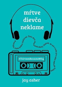 Mŕtve dievča neklame - Jay Asher