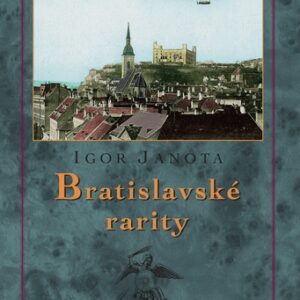 Bratislavské rarity 2. vydanie - Igor Janota