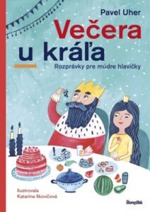 Večera u kráľa - Pavel Uher