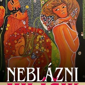 Neblázni miláčik - Dana Hlavatá