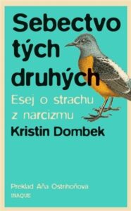 Sebectvo tých druhých - Kristin Dombek