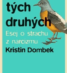 Sebectvo tých druhých - Kristin Dombek