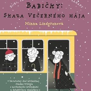 Babičky - Skaza večerného hája - Minna Lindgrenová