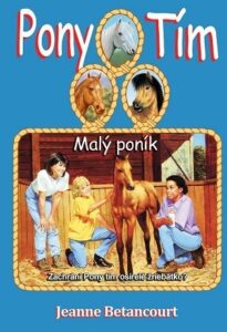 Malý poník - Pony tím 8 - Jeanne Betancourt