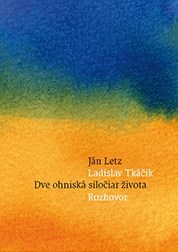 Dve ohniská siločiar života - Ján Letz,