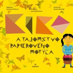 Kiko a tajomstvo papierového motýľa - Markéta Pilátová