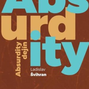 Absurdity dejín - Ladislav Švihran