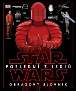 Star Wars - Poslední z Jediů - Obrazový slovník - Kolektív autorov