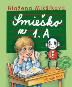Smieško z 1.A - 2. vydanie - Blažena Mikšíková