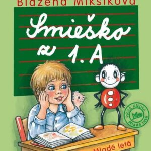 Smieško z 1.A - 2. vydanie - Blažena Mikšíková