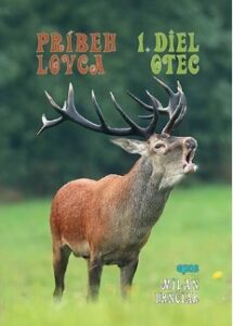 Príbeh lovca - 1.diel: Otec - Milan Hrnčiar