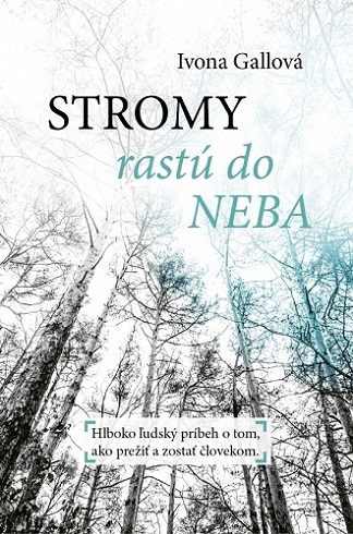 Stromy rastú do neba - Ivona Gallová