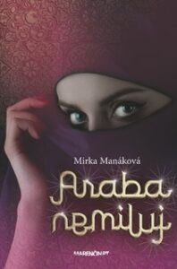 Araba nemiluj 2. vydanie - Mirka Manáková