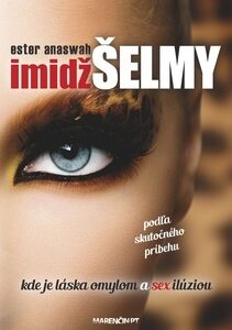 Imidž šelmy - Ester Anaswah