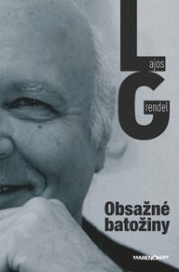Obsažné batožiny - Lajos Grendel
