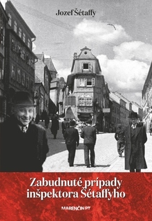 Zabudnuté prípady inšpektora Šétaffyho - Jozef Šétaffy