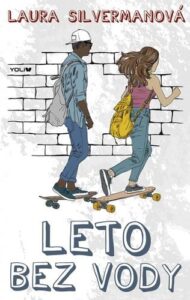 Leto bez vody - Laura Silvermanová