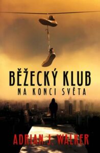Běžecký klub na konci světa - Adrian Walker