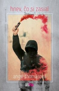 Hnev, čo si zasial - Angie Thomas