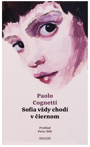 Sofia vždy chodí v čiernom - Paolo Cognetti