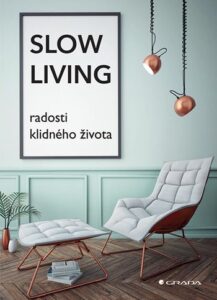 Slow Living - radosti klidného života - neuvedený