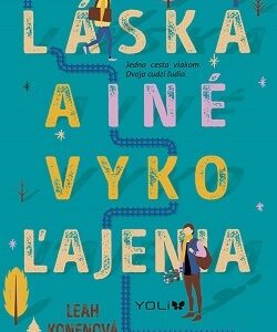 Láska a iné vykoľajenia - Leah Konenová
