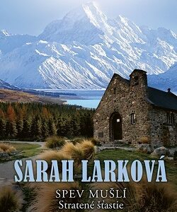 Spev mušlí - Stratené šťastie - Sarah Lark