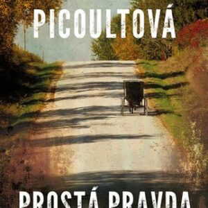 Prostá pravda - 2.vydání - Jodi Picoult