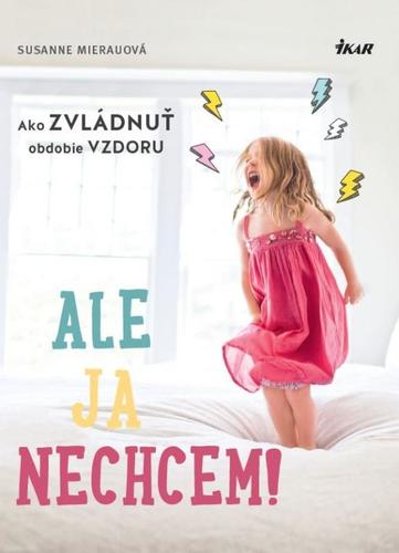 Ale ja nechcem! - Susanne Mierauová