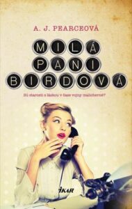 Milá pani Birdová - A. J. Pearceová