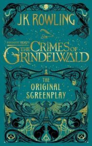 Fantastic Beasts: The Crimes of Grindelwald - Joanne K. Rowling