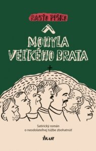 Mohyla Veľkého brata - Rastislav Piško