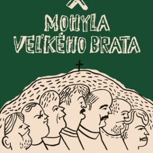 Mohyla Veľkého brata - Rastislav Piško