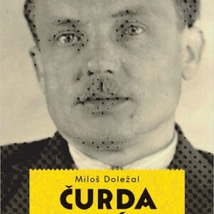 Čurda z Hlíny - Miloš Doležal