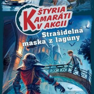 Štyria kamaráti v akcii - Strašidelná maska z lagúny - Thomas Brezina