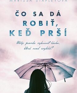 Čo sa dá robiť, keď prší - Marissa Stapleyová