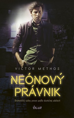 Neónový právnik - Victor Methos