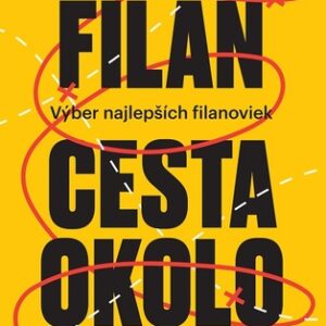 Cesta okolo seba (Výber najlepších filanoviek) - Boris Filan
