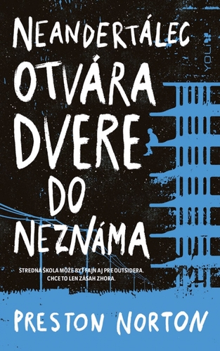 Neandertálec otvára dvere do neznáma - Preston Norton